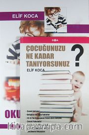 Çocuğunuzu Ne Kadar Tanıyorsunuz?