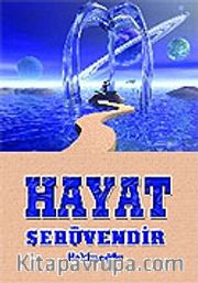 Hayat Serüvendir