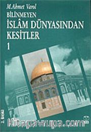 İslam Dünyasından Kesitler-1