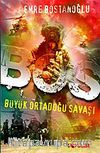 B.O.S Büyük Ortadoğu Savaşı