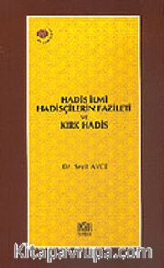 Hadis İlmi Hadisçilerin Fazileti ve Kırk Hadis