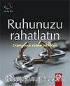 Ruhunuzu Rahatlatın / Depresyonu Yenme Teknikleri