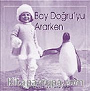 Bay Doğru'yu Ararken