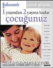 1 Yaşından 2 Yaşına Kadar Çocuğunuz