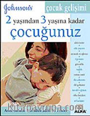 2 Yaşından 3 Yaşına Kadar Çocuğunuz