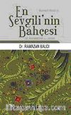 En Sevgili'nin Bahçesi Hz. Muhammed'in (s.a.v.) Hayatı