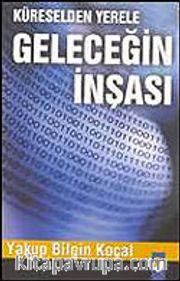 Küreselden Yerele Geleceğin İnşası