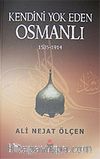 Kendini Yok Eden Osmanlı 1535-1914