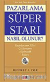 Pazarlama Süper Starı Nasıl Olunur?