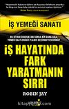İş Hayatında Fark Yaratmanın Sırrı