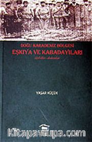 Doğu Karadeniz Bölgesi Eşkıya ve Kabadayıları