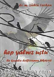 Hep Yalnız Uçtu