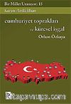 Bir Millet Uyanıyor! 15 / Cumhuriyet Toprakları ve Küresel İşgal