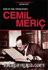 Sağ ve Sol Karşısında Cemil Meriç