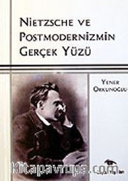 Nietzsche ve Postmodernizmin Gerçek Yüzü