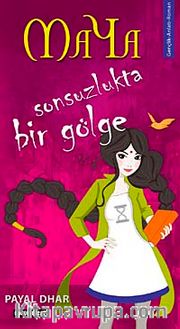 Maya / Sonsuzlukta Bir Gölge