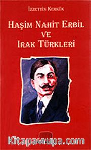 Haşim Nahit Erbil ve Irak Türkleri
