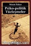 Psiko - Politik Yüzleşmeler