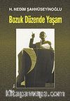 Bozuk Düzende Yaşam