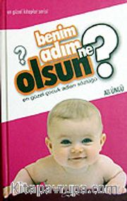 Benim Adım Ne Olsun? (Ciltli)