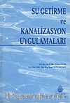 Su Getirme ve Kanalizasyon Uygulamaları