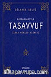 Kaynaklarıyla Tasavvuf / Adab - Mürşit - Hizmet