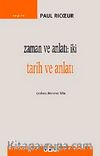 Zaman ve Anlatı : İki Tarih ve Anlatı