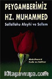 Peygamberimiz Hz. Muhammed Sallallahu Aleyhi ve Sellem