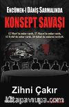 Konsept Savaşı & Ercümen-i Daniş Sarmalında