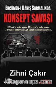Konsept Savaşı <br /> Ercümen-i Daniş Sarmalında