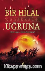 Bir Hilal Uğruna / Çanakkale