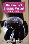Bir Evrensel Projemiz Var mı?