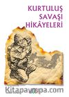 Kurtuluş Savaşı Hikayeleri