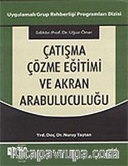 Çatışma Çözme Eğitimi ve Akran Arabuluculuğu
