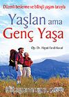 Yaşlan Ama Genç Yaşa