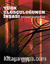 Türk Ulusçuluğunun İnşası