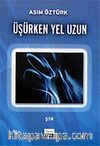 Üşürken Yel Uzun