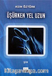 Üşürken Yel Uzun