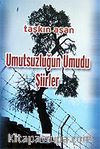 Umutsuzluğun Umudu Şiirler