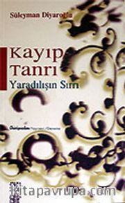Kayıp Tanrı / Yaradılışın Sırrı