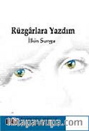 Rüzgarlara Yazdım