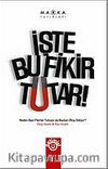 İşte Bu Fikir Tutar!