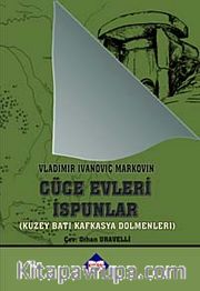 Cüce Evleri İpsunlar <br /> Kuzey Batı Kafkasya Dolmenleri