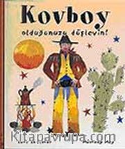 Kovboy Olduğunuzu Düşleyin!