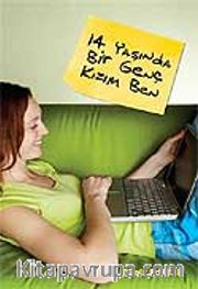 14 Yaşında Bir Genç Kızım Ben