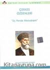 Çerkes Özdenleri & Üç Perde Melodram