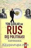 Yeni Çarlar ve Rus Dış Politikası