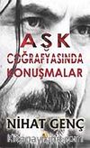 Aşk Coğrafyasında Konuşmalar
