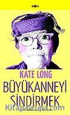 Büyükanneyi Sindirmek