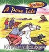 A Pony Tale / Bir Poni Hikayesi